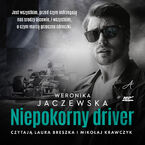 Okładka - Niepokorny driver - Weronika Jaczewska