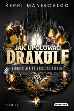 Okładka - Jak upolować Drakulę - Kerri Maniscalco