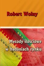 Okładka - Metody ilościowe w badaniach rynku - Robert Wolny