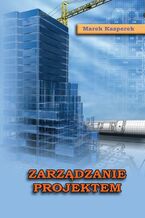 Okładka - Zarządzanie projektem - Marek Kasperek