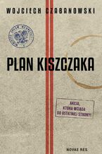 Okładka - Plan Kiszczaka - Wojciech Czabanowski
