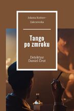 Okładka - Tango po zmroku - Jolanta Knitter-Zakrzewska