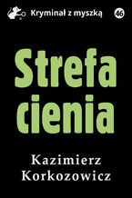 Okładka - Strefa cienia - Kazimierz Korkozowicz