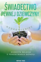 Okładka - Świadectwo pewnej dziewczyny - Ozdrowieniec