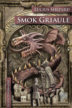 Okładka - Smok Griaule - Lucius Shepard