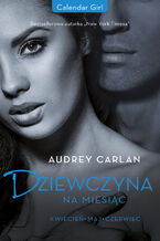 Okładka - Dziewczyna na miesiąc. Kwiecień. Maj. Czerwiec - Audrey Carlan