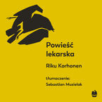 Okładka - Powieść lekarska - Riku Korhonen