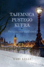 Okładka - Tajemnica pustego kufra. Świąteczne śledztwo - Mary Kelly