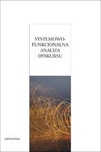 Okładka - Systemowo-funkcjonalna analiza dyskursu - Anna Duszak, Grzegorz Kowalski