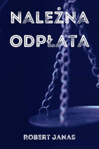 Okładka - Należna odpłata - Robert Janas