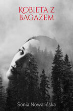Okładka - Kobieta z bagażem - Sonia Nowalińska