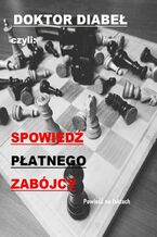 Okładka - Spowiedź płatnego Zabójcy - Doktor Diabeł
