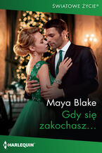 Okładka - Gdy się zakochasz... - Maya Blake