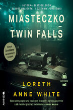 Okładka - Miasteczko Twin Falls - Loreth Anne White
