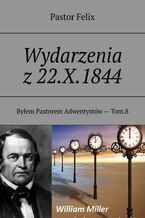 Okładka - Wydarzenia -- 22.X.1844 - Pastor Felix