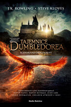 Okładka - Fantastyczne zwierzęta. Tajemnice Dumbledorea. Scenariusz oryginalny - Joanne K. Rowling