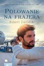 Okładka - Polowanie na frajera - Robert Zieliński