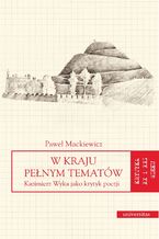 Okładka - W kraju pełnym tematów. Kazimierz Wyka jako krytyk poezji - Paweł Mackiewicz