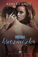 Okładka - Wredna księżniczka - Ashley Jade