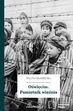 Okładka - Oświęcim. Pamiętnik więźnia - Halina Krahelska