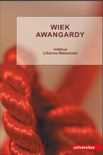 Okładka - Wiek awangardy - Lilianna Bieszczad