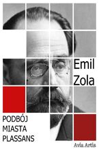 Okładka - Podbój miasta Plassans - Emil Zola