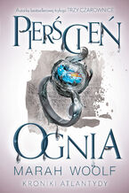 Okładka - Pierścień ognia. Kroniki Atlantydy. Tom 2 - Marah Woolf