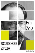 Okładka - Rozkosze życia - Emil Zola