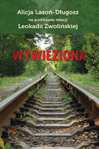 Okładka - Wywieziona - Alicja Lasoń-Długosz