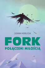 Okładka - FORK - Połączeni miłością - Zuzanna Mosiejczuk