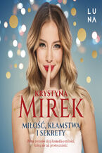 Okładka - Miłość, kłamstwa i sekrety - Krystyna Mirek