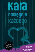 Okładka - Kara dosięgnie każdego cz.2 - Monika Koszewska