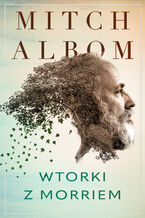 Okładka - Wtorki z Morriem - Mitch Albom
