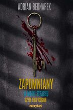 Okładka - Zapomniany. W matni strachu - Adrian Bednarek