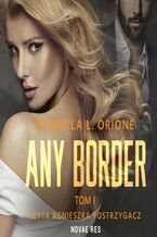Okładka - Any Border. Tom 1 - Gabriela L. Orione