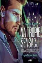Okładka - Związani lojalnością. Tom 1 . Na tropie sensacji - Victoria Black