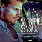 Związani lojalnością. Tom 1 . Na tropie sensacji