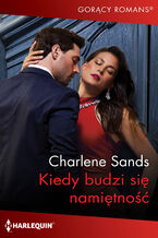 Okładka - Kiedy budzi się namiętność - Charlene Sands