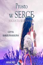 Okładka - Prosto w serce - Jolanta Kosowska