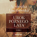 Urok późnego lata. Tom I
