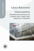 Okładka - Muzea-preteksty - Łukasz Bukowiecki