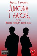 Junona i awoś, czyli Rozwód trwający ćwierć wieku
