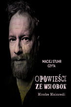 Okładka - Opowieści ze wsi obok - Mirosław Miniszewski