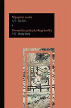 Okładka - Da Xue Najwyższa nauka. Zhong Yong Powszednia praktyka drogi środka - Anonim