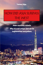 Okładka - How did Asia surpass the West - Tomasz Zając