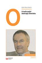 Okładka - O twórczości Andrzeja Zimniaka - Adam Mazurkiewicz