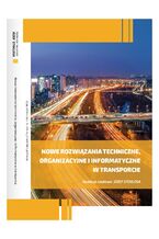 Okładka - Nowe rozwiązania techniczne, organizacyjne i informatyczne w transporcie - Józef Stokłosa