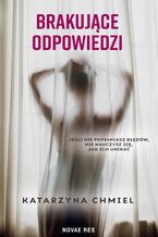 Okładka - Brakujące odpowiedzi - Katarzyna Chmiel