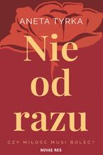 Okładka - Nie od razu - Aneta Tyrka