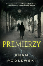 Okładka - Premierzy - Adam Podlewski